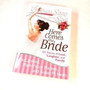 Chicken Soup for the Soul Here Comes the Bride Book Wedding Bridal